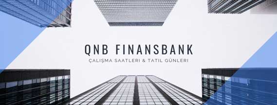 qnb finansbank çalışma saatleri