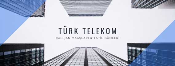 türk telekom maaşları