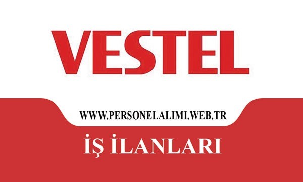 Vestel iş ilanları