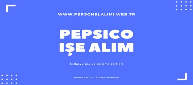 pepsico-ise-alim-is-ilanlari Pepsico İşe Alım İş İlanları