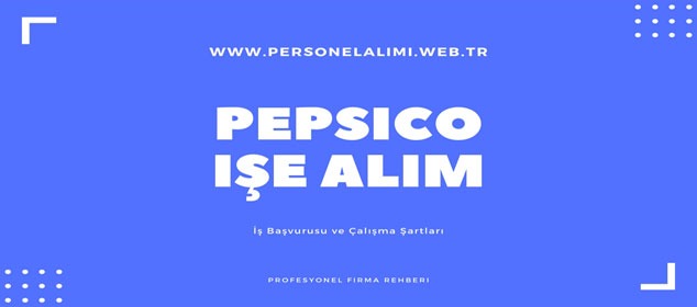 Pepsico İşe Alım İş İlanları