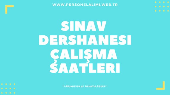 Sınav Dershaneleri Çalışma saatleri