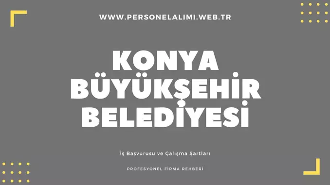 Konya büyükşehir belediyesi personel alımı