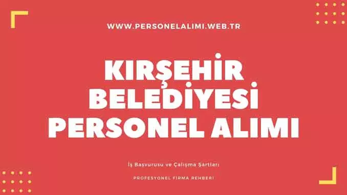 Kırşehir Belediyesi Personel Alımı