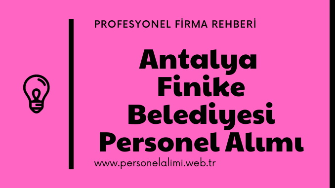 Antalya Finike Belediyesi Personel Alımı