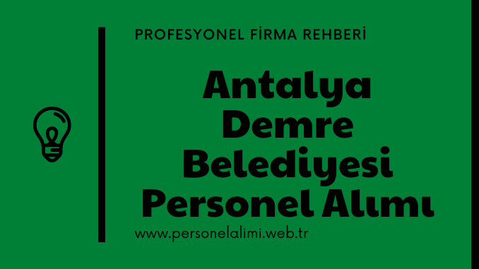 Antalya Demre Belediyesi Personel Alımı