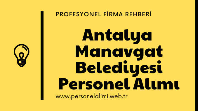 Antalya Manavgat Belediyesi Personel Alımı