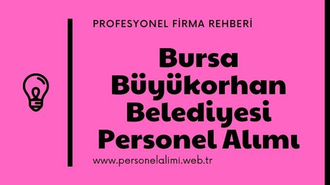 Bursa Büyükorhan Belediyesi Personel Alımı