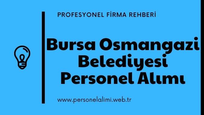 Bursa Osmangazi Belediyesi Personel Alımı