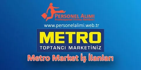 Metro Market iş ilanları